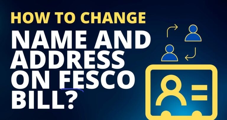 How to Change Consumer Name on FESCO Bills